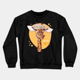 giraffe you look nice Crewneck Sweatshirt